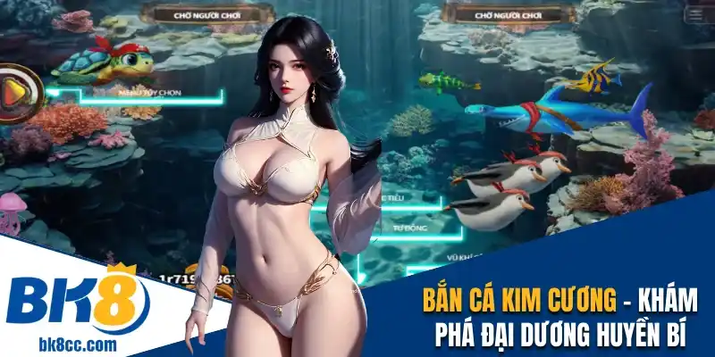 Bắn cá Kim Cương