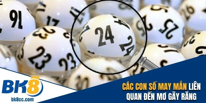 Các con số may mắn liên quan đến chiêm bao rụng răng 