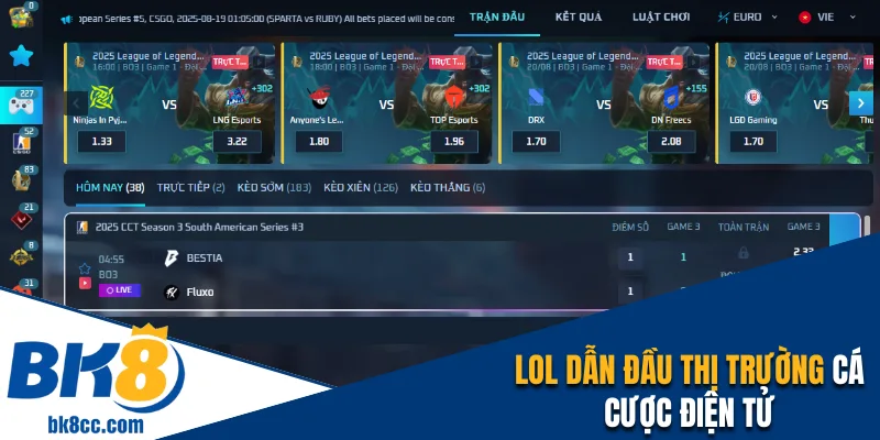 LOL dẫn đầu thị trường cá cược điện tử