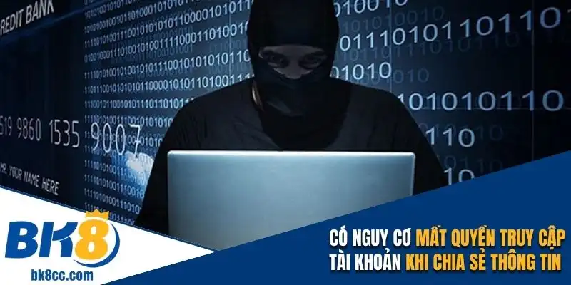 Nguy cơ mất quyền truy cập tài khoản khi chia sẻ thông tin