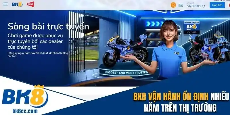 Sân chơi BK8 hoạt động minh bạch và ổn định nhiều năm