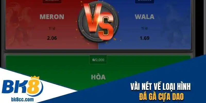 Vài nét về loại hình đá gà cựa dao